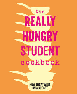 The really hungry student cook book