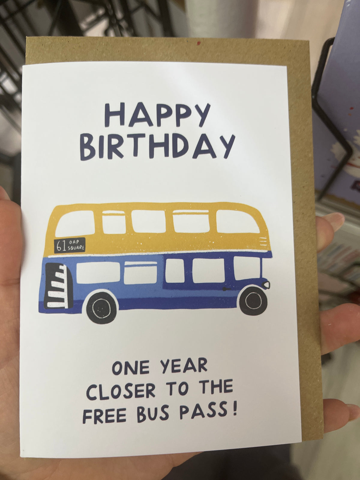 Happy birthday one year closer to the free bus pass - by Claire Schorman