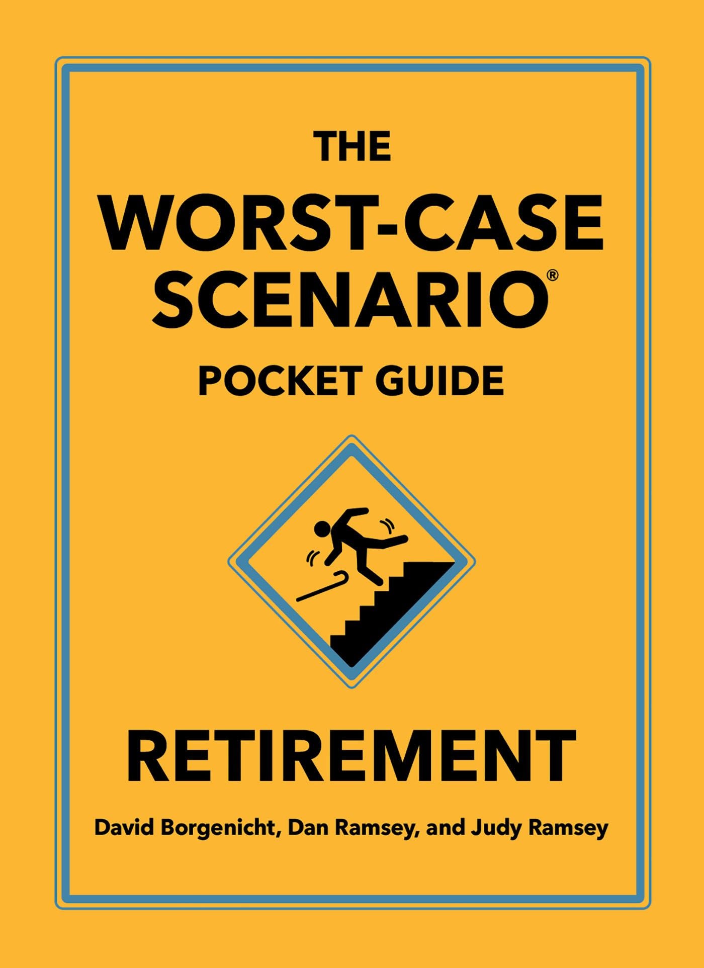 Worst Case Scenario Pocket Guide: Retirement