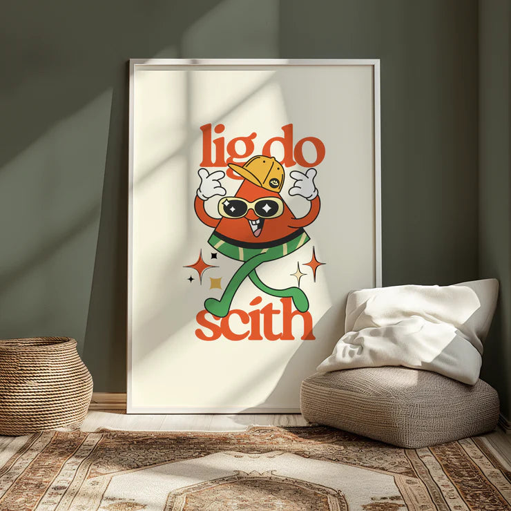 Lig Do Scith - As Gaeilge Print