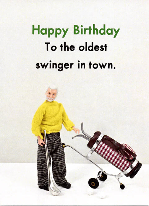 Happy Birthday To The Oldest Swinger in Town Card