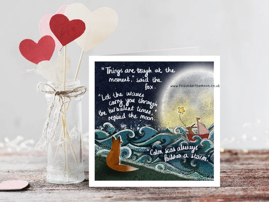 Calm Seas Always Follow A Storm - Fox Under The Moon Card