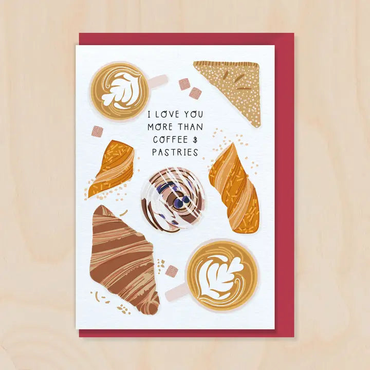 Love You More Than Coffee & Pastries - Two For Joy Illustration Card