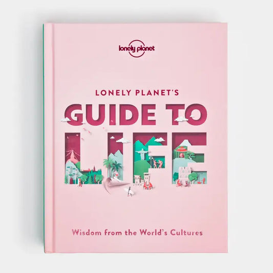 Lonely Planet's Guide To Life
