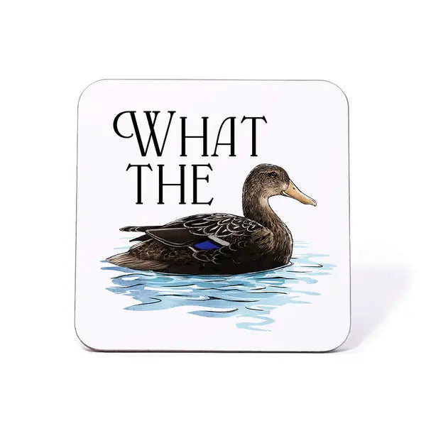 What The Duck - Novelty Coaster