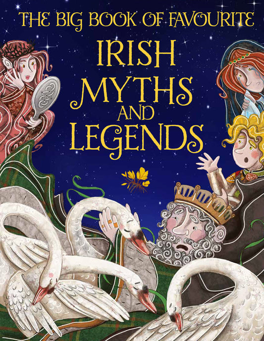The Big Book of Favourite Irish Myths & Legends