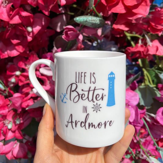 Life is Better in Ardmore Mug