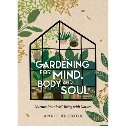 Gardening For Mind Body And Soul