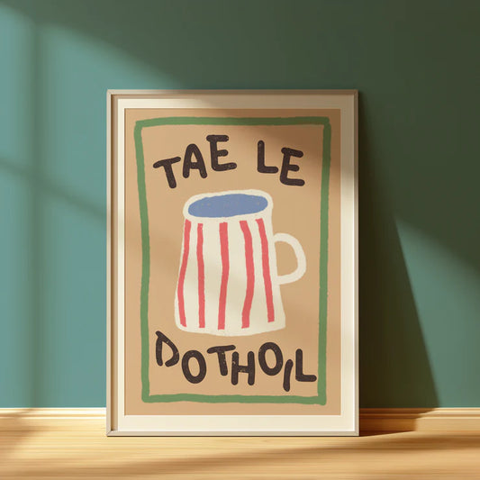 Tae Le Do Thoil - As Gaeilge Print
