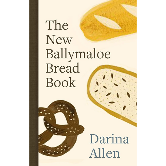 The New Ballymaloe Bread Book- Darina Allen