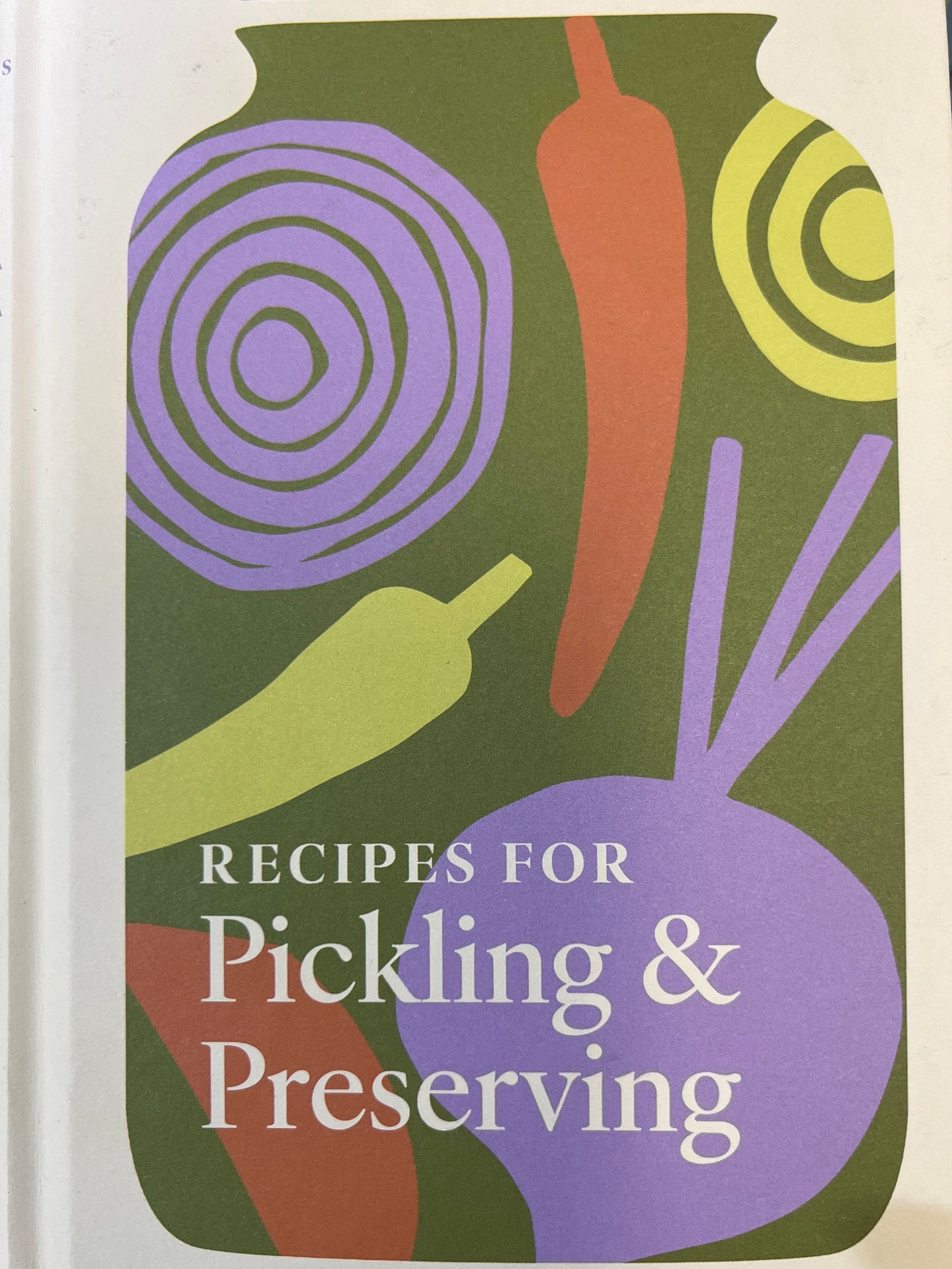 RECIPES FOR Pickling & Preserving
