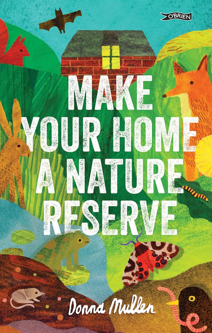 Make Your Home A Nature Reserve