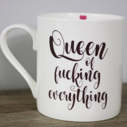 Queen of Fucking Everything Mug