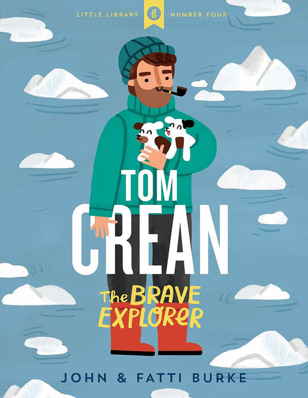 Tom Crean The Brave Explorer Book