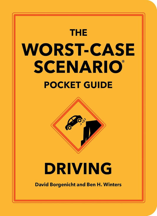 Worst Case Scenario Pocket Guide: Driving