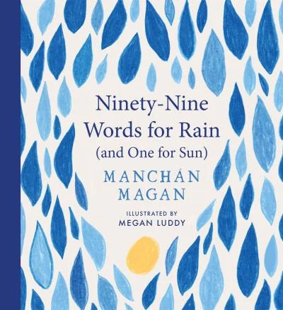 Ninety - Nine Words for Rain