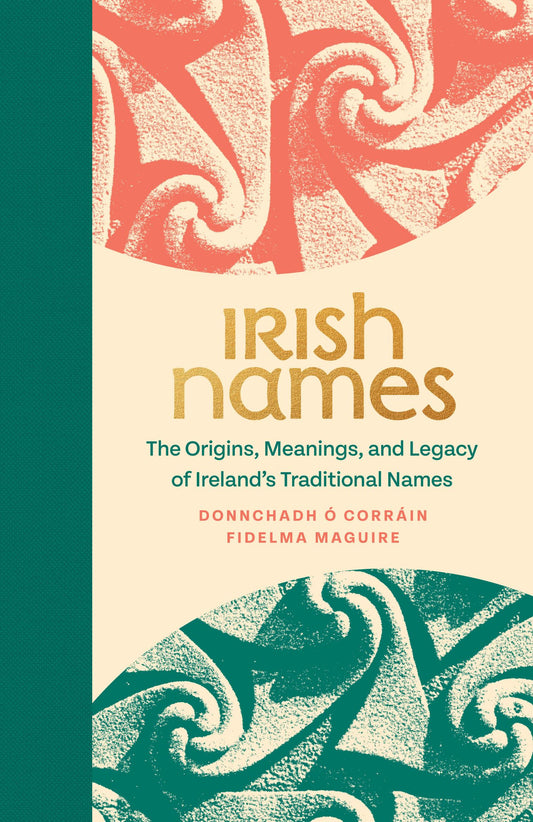 Irish Names - The Origins, Meanings & Legacy