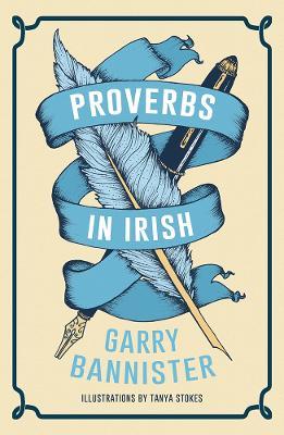 Proverbs In Irish by Garry Bannister