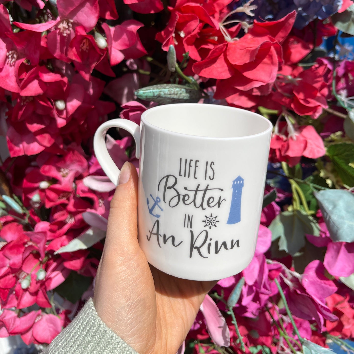 Life Is Better in An Rinn Mug