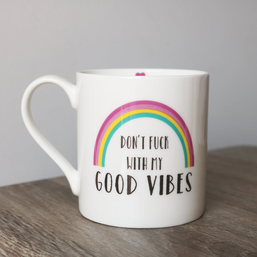 Don't Fuck with my Good Vibes Mug