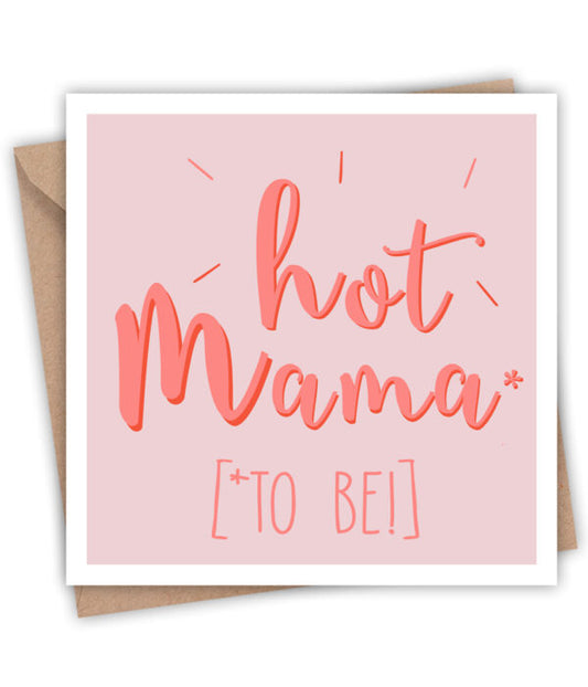 Hot Mama (To Be!) Karte