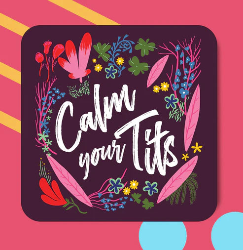 Calm Your Tits - Maktus Coaster