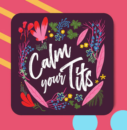 Calm Your Tits - Maktus Coaster