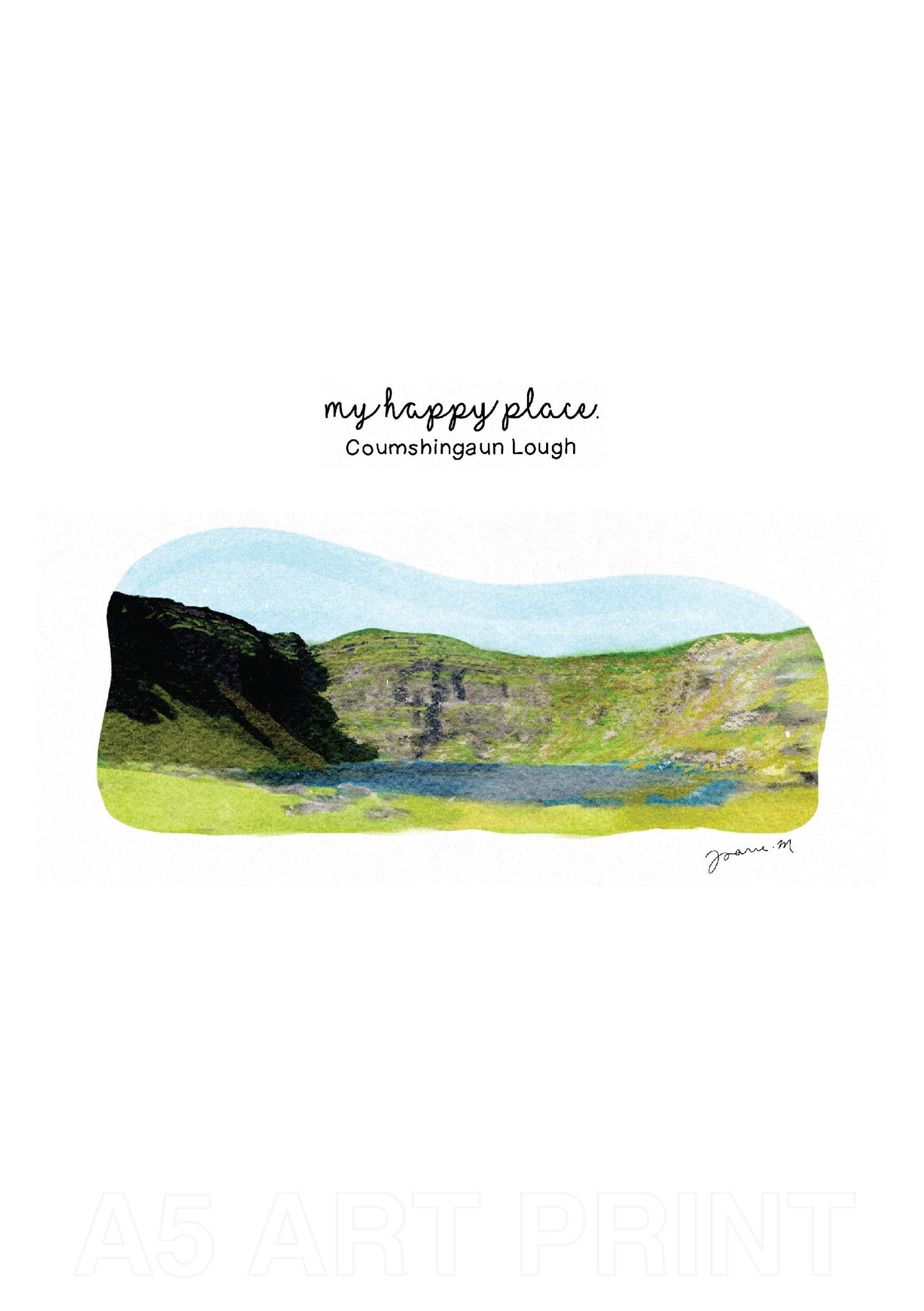 My Happy Place Print - Coumshingaun Lough