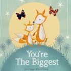 You’re The Biggest
