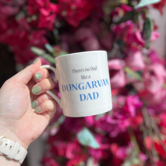 No Dad Like A Dungarvan Dad Mug