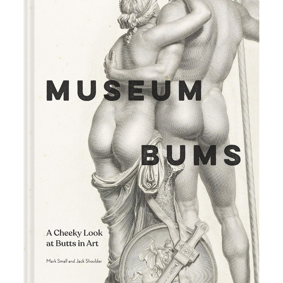 Museum Bums: A Cheeky Look at Bums in Art