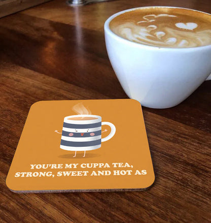 You're My Cuppa Tea - Maktus Coaster