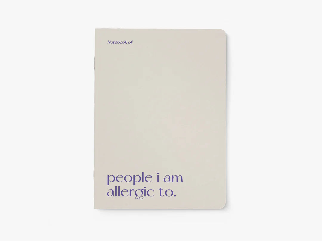 People I Am Allergic To - TypeAlive Notebook