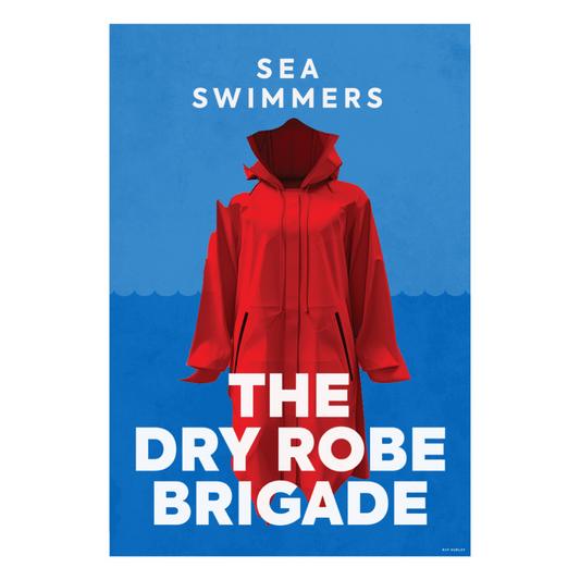 The Dry Robe Brigade - Ray Hurley Print