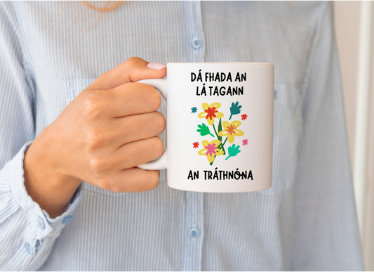 Dá Fhada An Lá Tagann An Tráthnóna As Gaeilge Mug