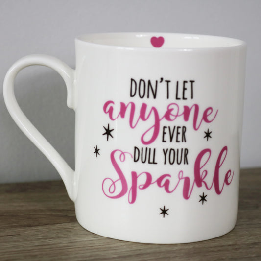 Don't Let Anyone Dull Your Sparkle Mug