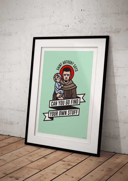 St Anthony Says - Ray Hurley Print