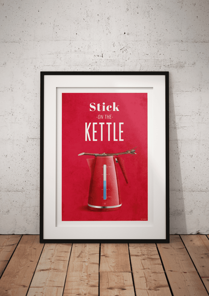 Stick On The Kettle - Ray Hurley Print