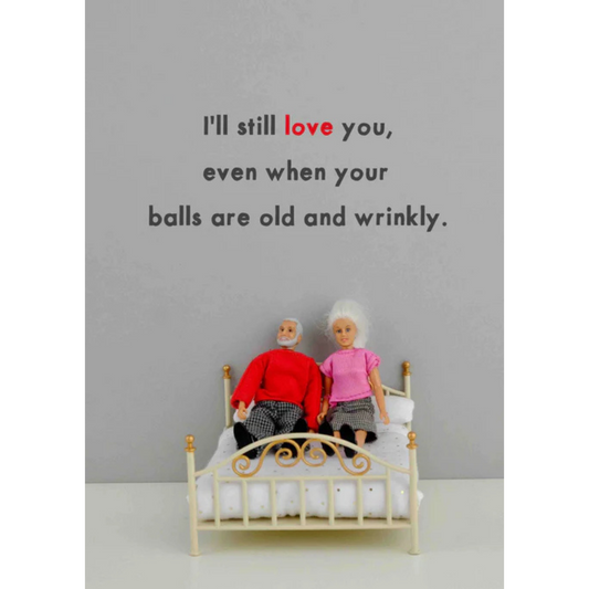 I'll Still Love You Even When... Card