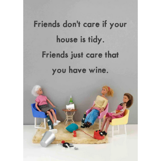 Friends Just Care That You Have Wine Card