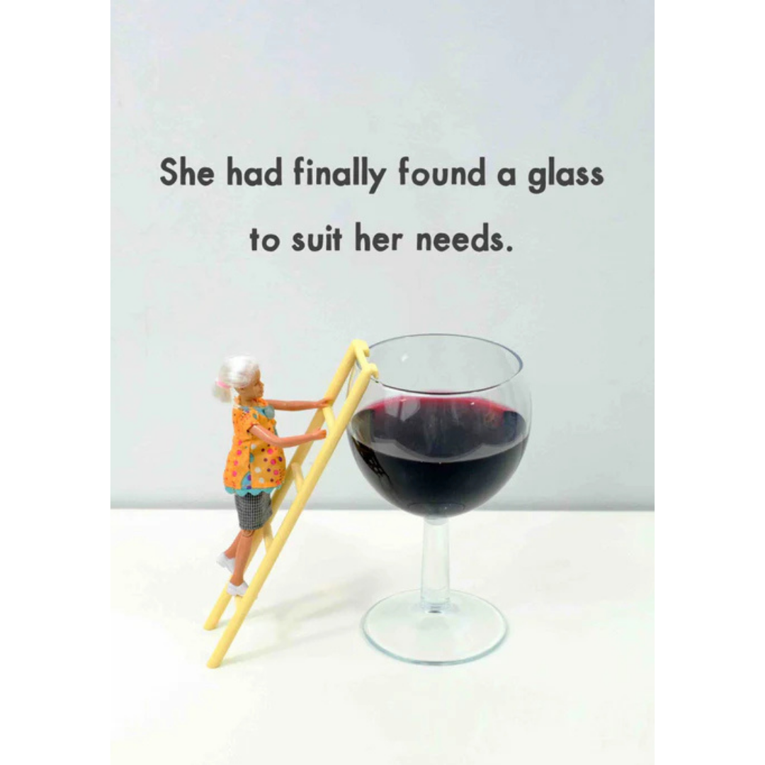 Glass To Suit Her Needs Card