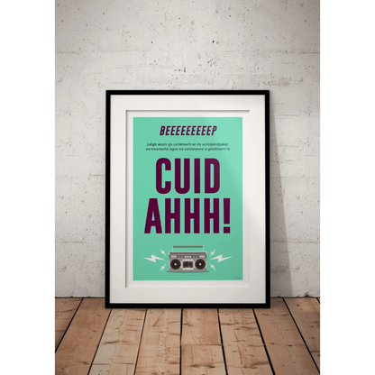 Cuid AHHH! - Ray Hurley Print
