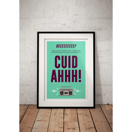 Cuid AHHH! - Ray Hurley Print