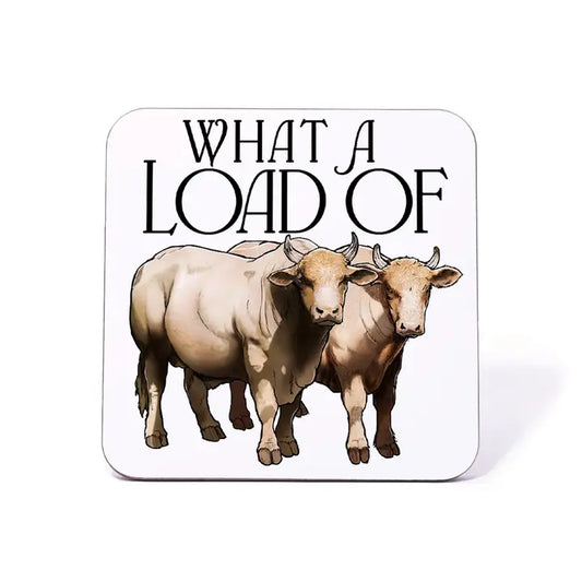 What A Load of Bullocks - Novelty Coaster