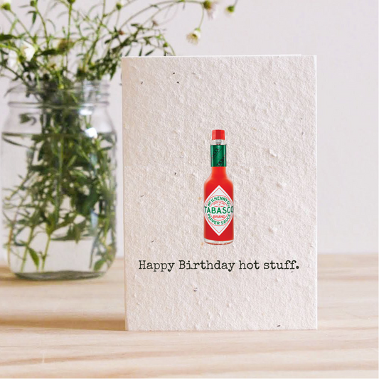 Happy Birthday Hot Stuff - Plantable Seed Card