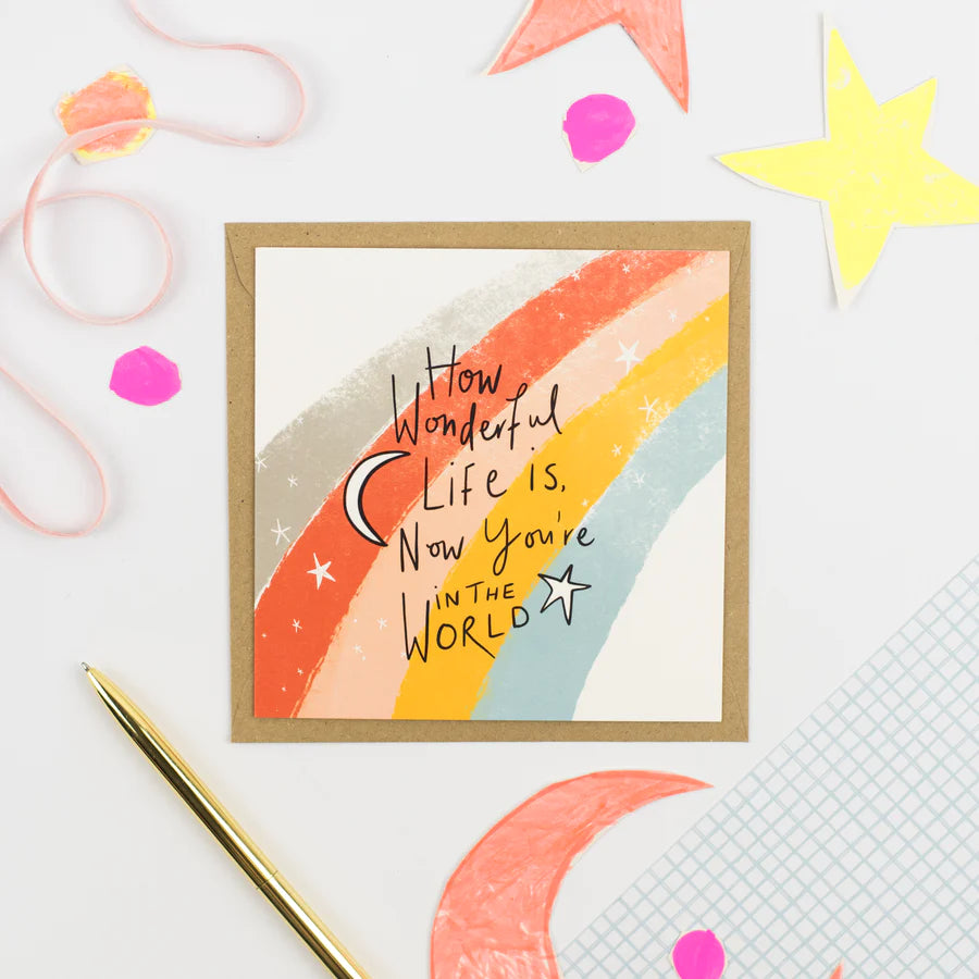 How Wonderful Life is, Now That You're In The World Card