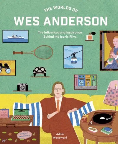 The Worlds Of Wes Anderson