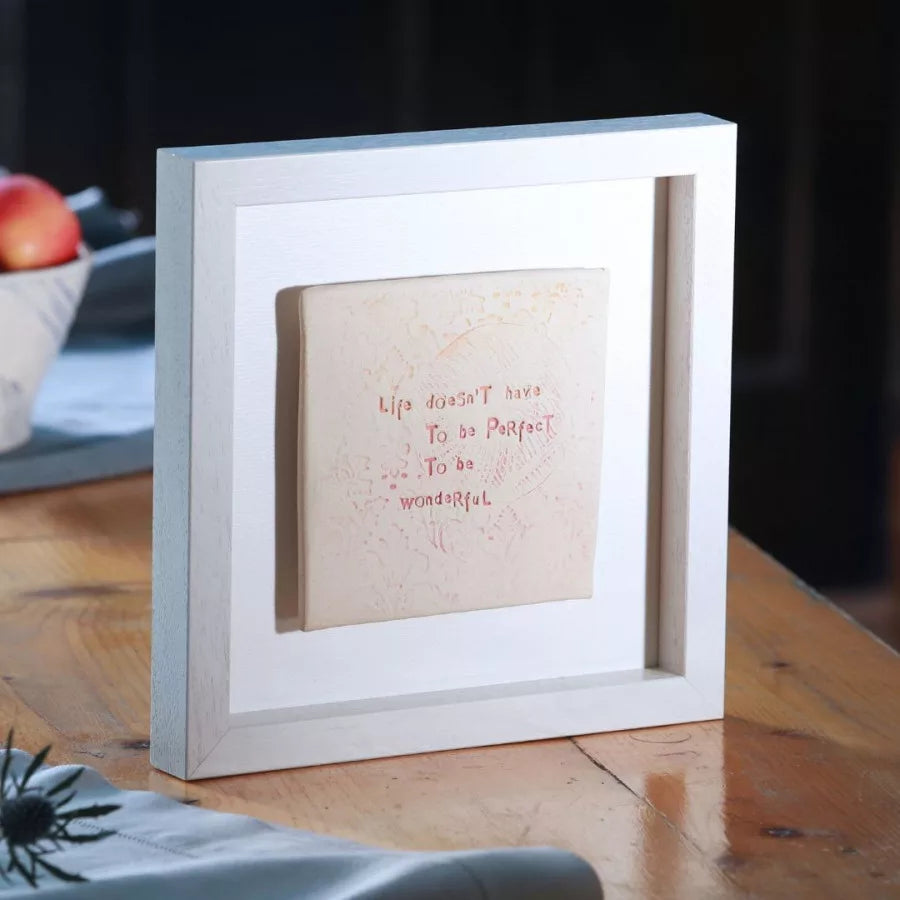 Life Doesn't Have To Be Perfect - Framed Tile