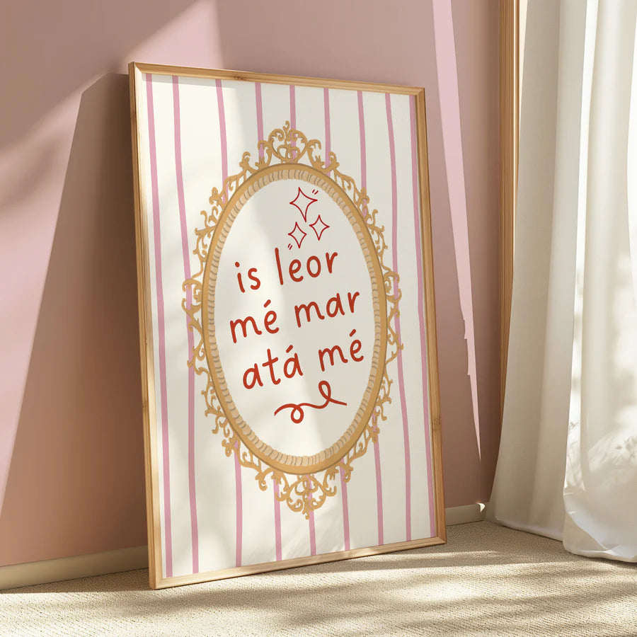 Is Leor Mé Mar Atá Mé - As Gaeilge Print