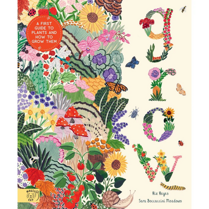 Grow: A First Guide To Plants